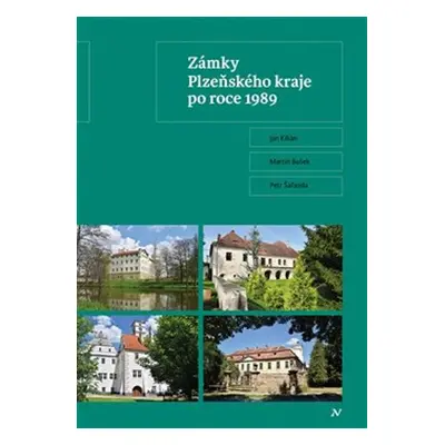 Zámky Plzeňského kraje po roce 1989 - Jan Kilián