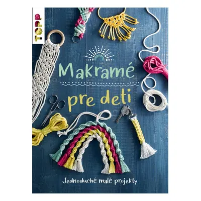 Makramé pre deti - Inge Walz