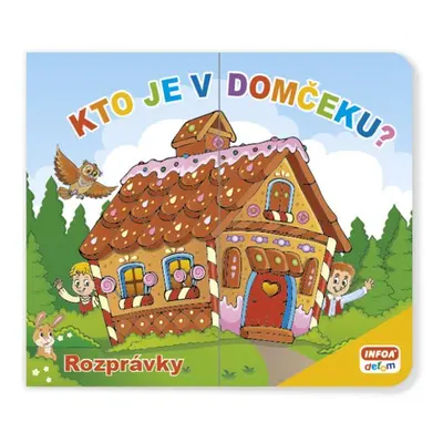 Kto je v domčeku? Rozprávky - Autor Neuveden