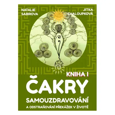 Čakry - Kniha I - Jitka Chaloupková