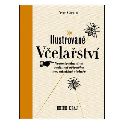 Ilustrované včelařství - Yves Gustin