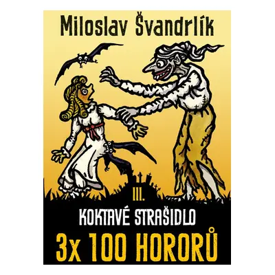 Koktavé strašidlo - Miloslav Švandrlík