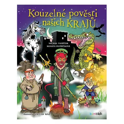 Kouzelné pověsti našich krajů - Václav Ráž