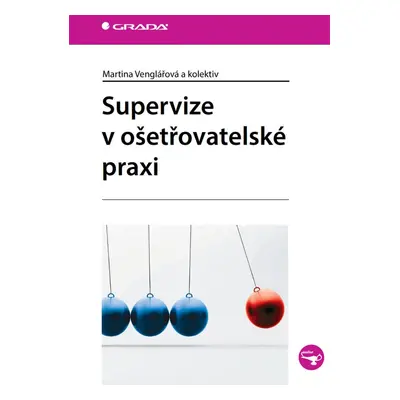 Supervize v ošetřovatelské praxi - Martina Venglářová