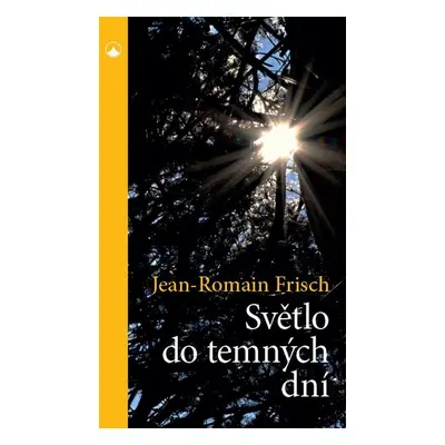 Světlo do temných dní - Jean-Romain Frisch