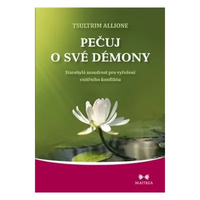 Pečuj o své démony - Tsultrim Allione