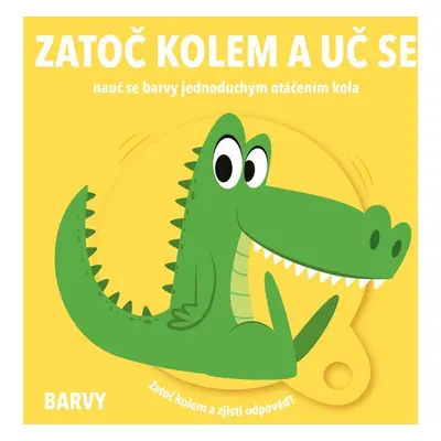 Zatoč kolem a uč se Barvy - Autor Neuveden