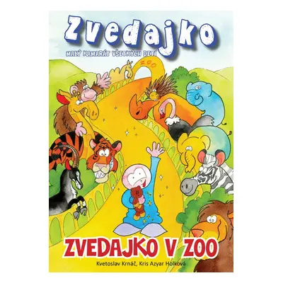 Zvedajko v ZOO - Kvetoslav Krnáč