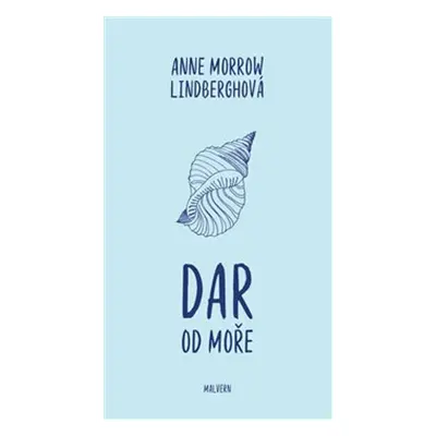 Dar od moře - Anne Morrow Lindberghová