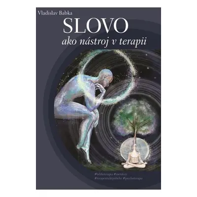 Slovo ako nástroj v terapii - Vladislav Babka