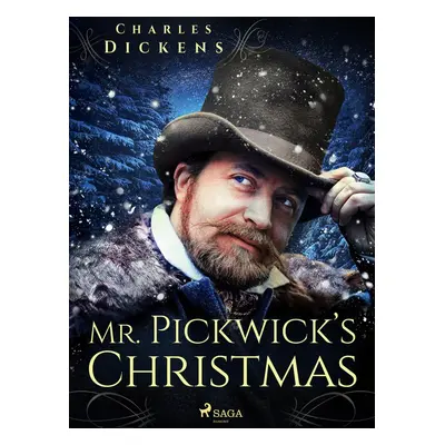 Mr. Pickwick’s Christmas - Charles Dickens