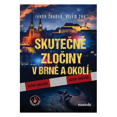 Skutečné zločiny v Brně a okolí - Ivana Žáková