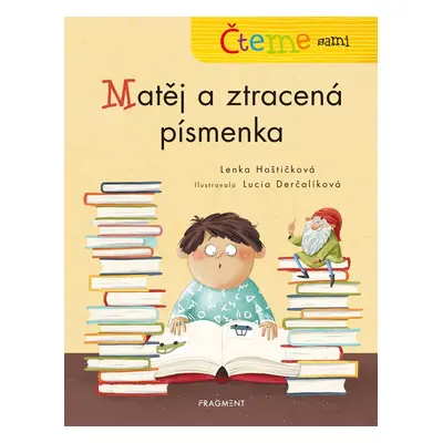 Čteme sami – genetická metoda - Matěj a ztracená písmenka - Lenka Hoštičková