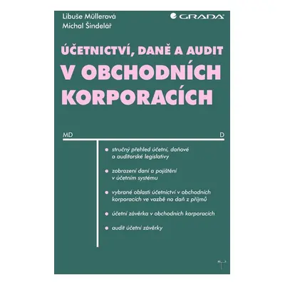 Účetnictví, daně a audit v obchodních korporacích - Libuše Mullerová