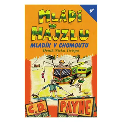 Mládí v hajzlu 4 - Mladík v chomoutu - C.D. Payne