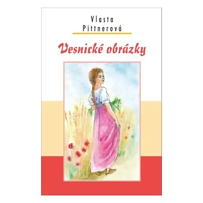 Vesnické obrázky - Vlasta Pittnerová