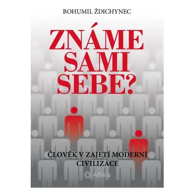 Známe sami sebe? - Bohumil Ždichynec