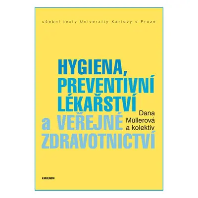 Hygiena, preventivní lékařství a veřejné zdravotnictví - Dana Müllerová