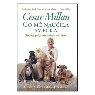 Co mě naučila smečka - Cesar Millan