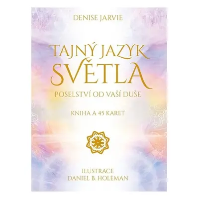 Tajný jazyk světla - Denise Jarvie