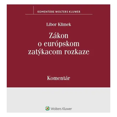 Zákon o európskom zatýkacom rozkaze - Libor Klimek