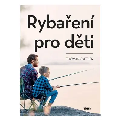 Rybaření pro děti - Thomas Gretler