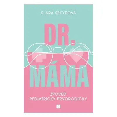 Dr. Máma - Klára Sekyrová