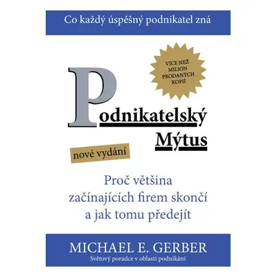 Podnikatelský mýtus - Michael E. Gerber