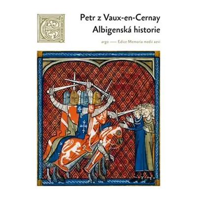 Albigenská historie - Petr z Vaux-en-Cernay