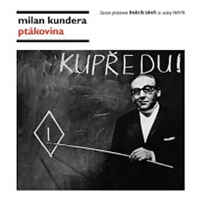 Ptákovina - Milan Kundera