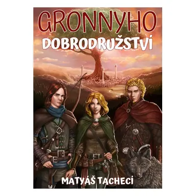 Gronnyho dobrodružství - Matyáš Tachecí