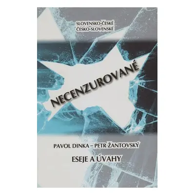 Slovensko-české, česko-slovenské Necenzurované - Pavol Dinka