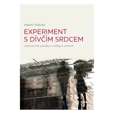 Experiment s dívčím srdcem - Vladimír Poštulka