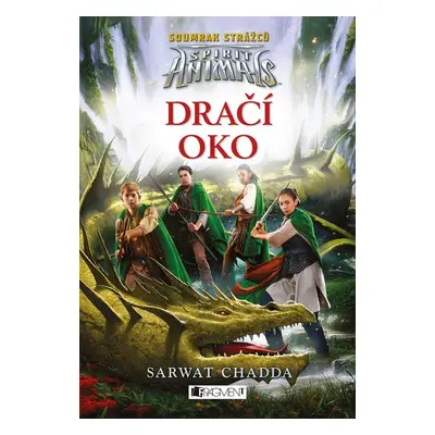 Spirit Animals: Soumrak strážců – Dračí oko - Sarwat Chadda