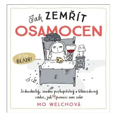 Jak zemřít osamocen - Mo Welchová