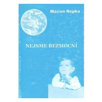 Nejsme bezmocní - Marian Repka