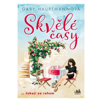 Skvělé časy - Gaby Hauptmannová