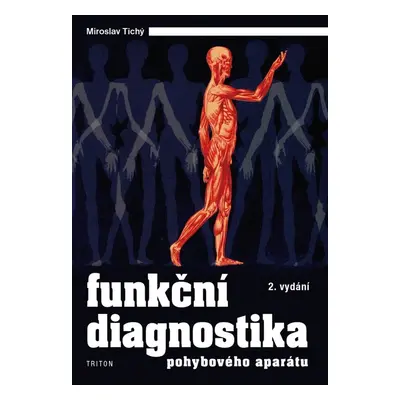 Funkční diagnostika pohybového aparátu - Miroslav Tichý