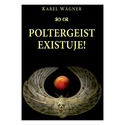 Poltergeist existuje! - Karel Wágner