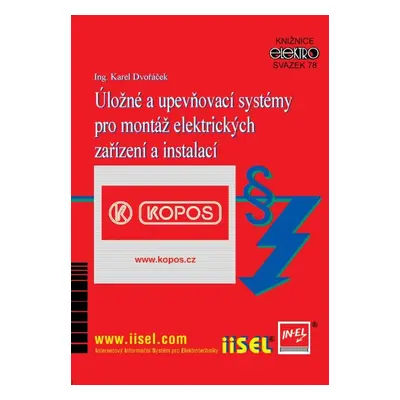 Úložné a upevňovací systémy pro montáž elektrických zařízení a instalací - Ing. Karel Dvořáček