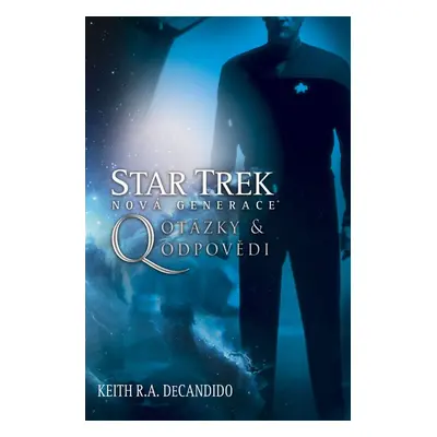 Star Trek: Nová generace - Q: Otázky a odpovědi - Keith R. A. DeCandido