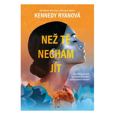 Než tě nechám jít - Kennedy Ryanová