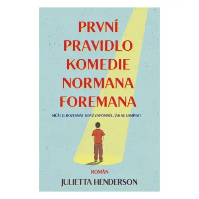 První pravidlo komedie Normana Foremana - Jullietta Herdenson