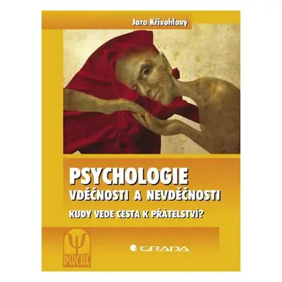 Psychologie vděčnosti a nevděčnosti - Jaro Křivohlavý