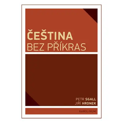 Čeština bez příkras - Jiří Hronek