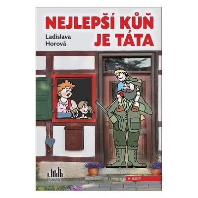 Nejlepší kůň je táta - Ladislava Horová