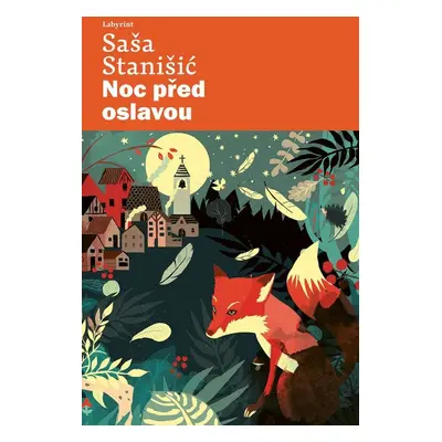 Noc před oslavou - Saša Stanišić