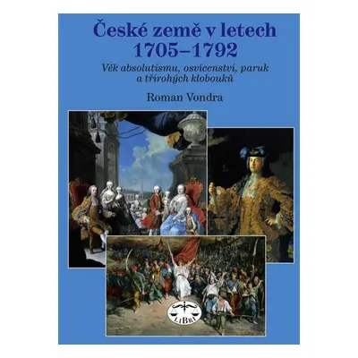 České země v letech 1705 - 1792 - Roman Vondra