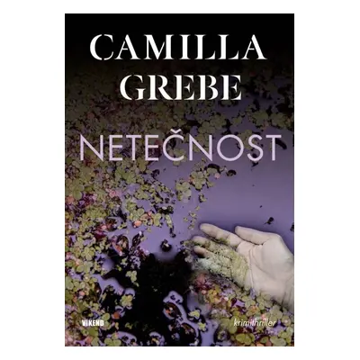 Netečnost - Camilla Grebe