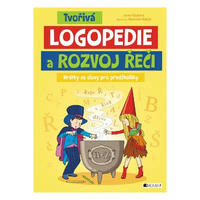 Tvořivá logopedie a rozvoj řeči - Mgr. Irena Šáchová